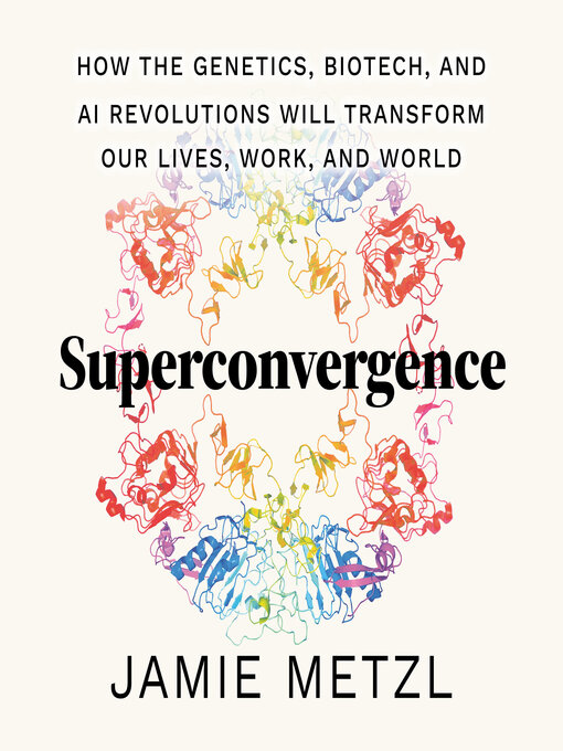 Title details for Superconvergence by Jamie Metzl - Available